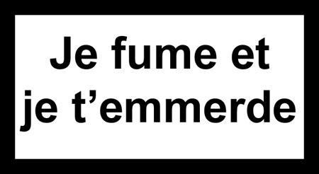 je fume et  ...